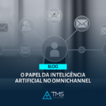 O Papel Da Inteligência Artificial No Omnichannel