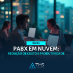 PABX Em Nuvem: Redução De Custo E Produtividade